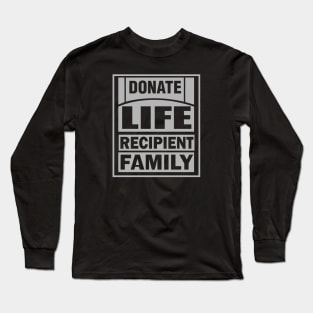 Donate Life Recipient Family Long Sleeve T-Shirt